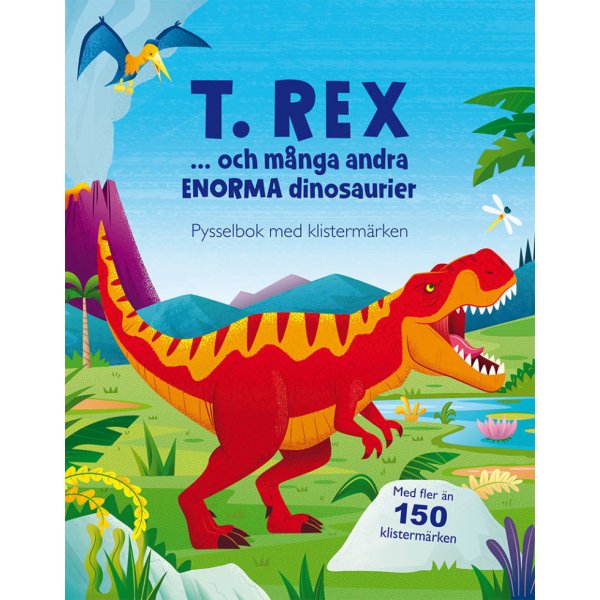 T. rex ... ja monia muita valtavia dinosauruksia: pulmakirja