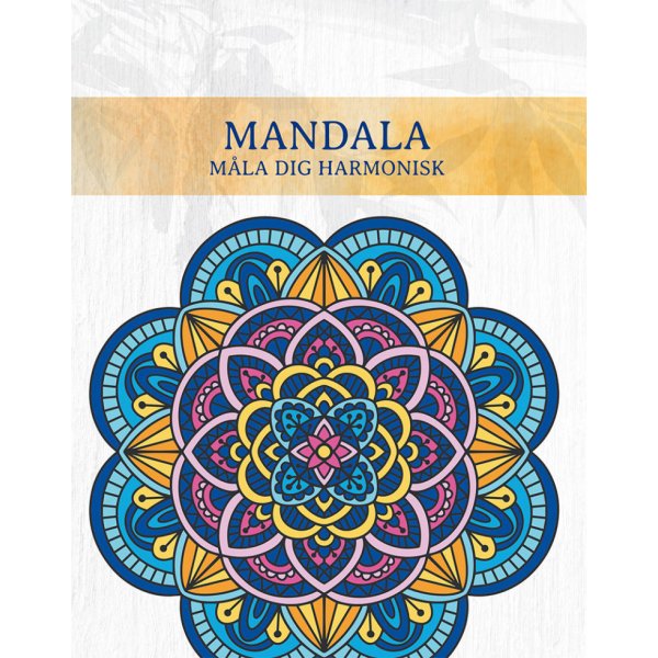 Mandala: Maalaa itsesi harmonisesti