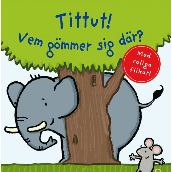 Kukkuluuruu! Kuka siell piileskelee?