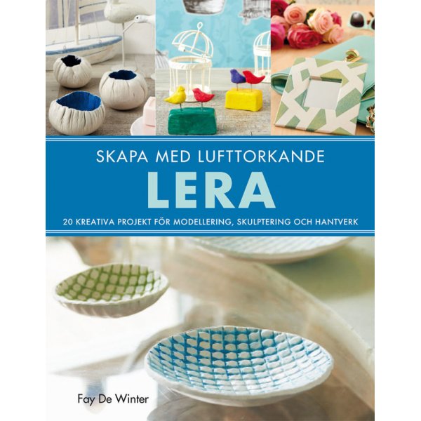 Luo ilmassa kuivuvalla savella